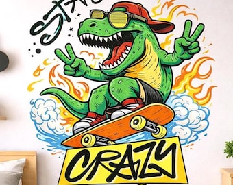 Skateboarding T-Rex Decal | Stay Crazy Dinosaur Sticker | Cool T-Rex Wall Art | Skater Dino Graphic | Retro 90s Streetwear Mural