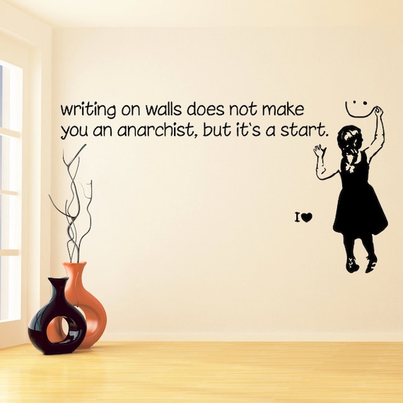 banksy vinyl wall decal quote writing on walls doesn't | etsy