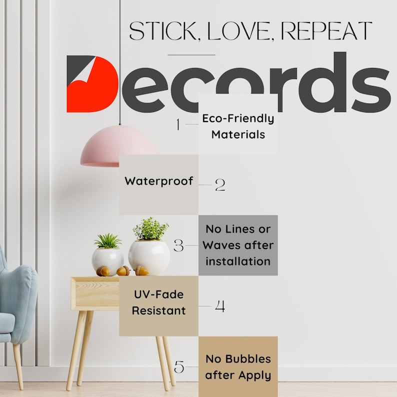 May include: A white wall with the text "STICK, LOVE, REPEAT" and the word "Decords" in black and red.  The text "Eco-Friendly Materials" is below the word "Decords".  A list of five features of the product is shown with numbers 1 through 5.  The features are: Eco-Friendly Materials, Waterproof, No Lines or Waves after installation, UV-Fade Resistant, and No Bubbles after Apply.