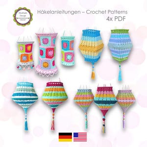 May include: A collection of colorful crochet lanterns in various shapes and sizes. The lanterns feature intricate patterns and are adorned with tassels. The image includes the text "Häkelanleitungen - Crochet Patterns 4x PDF".