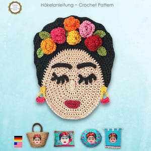 May include: A crochet pattern featuring a Frida Kahlo design with a black head covering, colorful floral crown, and red lips. The image includes a tote bag, pillow, and wall hanging with the same design. The text "Häkelanleitung ~ Crochet Pattern" is at the top.