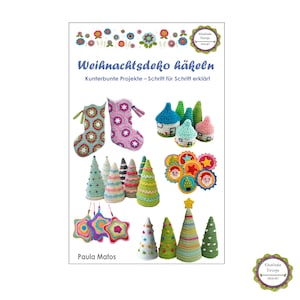 Häkelbuch Weihnachtsdeko häkeln, Taschenbuch von Paula Matos, Schritt für Schritt erklärt, Häkelanleitungen, Softcover, 74 Seiten image 1