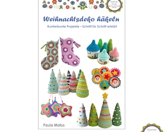 Häkelbuch „Weihnachtsdeko häkeln“, Taschenbuch von Paula Matos, Schritt für Schritt erklärt, Häkelanleitungen, Softcover, 74 Seiten