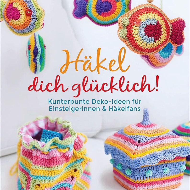 Häkelbuch Häkel dich glücklich, Kreativbuch, Häkeln, von Paula Matos, Elealindadesign, Paperback, 128 Seiten, Bassermann afbeelding 2