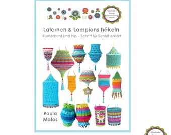 Häkelbuch „Laternen & Lampions häkeln“, Taschenbuch, Schritt für Schritt erklärt, Häkeln, Elealindadesign, Softcover, 128 Seiten