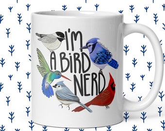 I'm A Bird Nerd Coffee Mug, Bird Nerd Mug, Bird Nerd Gift, Bird Lovers Gift, Bird Coffee Mug, Bird Tea Cup, Cute Bird Gift, Birder Gifts