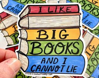 I Like Big Books And I Cannot Lie Sticker, Bookish Gifts For Book Lovers, Funny Bookish Sticker, Smut Lovers Sticker, SJM Fan Stickers