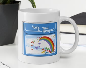 You're a Total Keeper Coffee Mug - 80s nostalgia mug