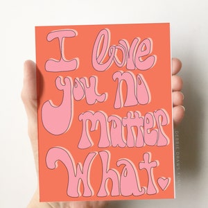 I Love You No Matter What Anniversary Card, Valentine Card for Husband, Valentines for Him, Valentines for Her, Cute Anniversary Card,