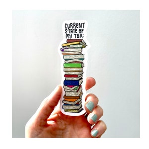 Current State of My TBR Sticker - Bookish Gifts For Book Lovers - Funny Bookish Sticker - Bookish Merch - Book Lovers Sticker