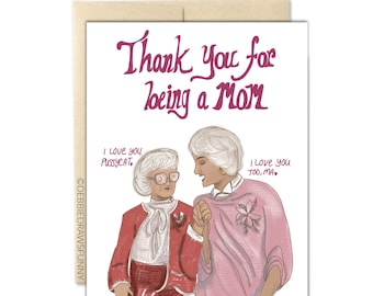 Thank You for Being a Mom Mothers Day Card, Funny Mothers Day Card, Funny Card for Mom, Mom Birthday Card from Daughter, Golden Girl Gift