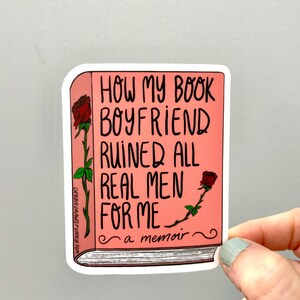 My Book Boyfriend Ruined All Men Sticker Bookish Gifts For Book Lovers Funny Bookish Sticker Bookish Merch Smut Lovers Sticker image 5