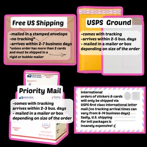 May include: A pink and yellow graphic with text describing different shipping options for stickers and cards. The options include Free US Shipping, USPS Ground, Priority Mail, and International Shipping. The graphic includes images of envelopes, boxes, and stamps.