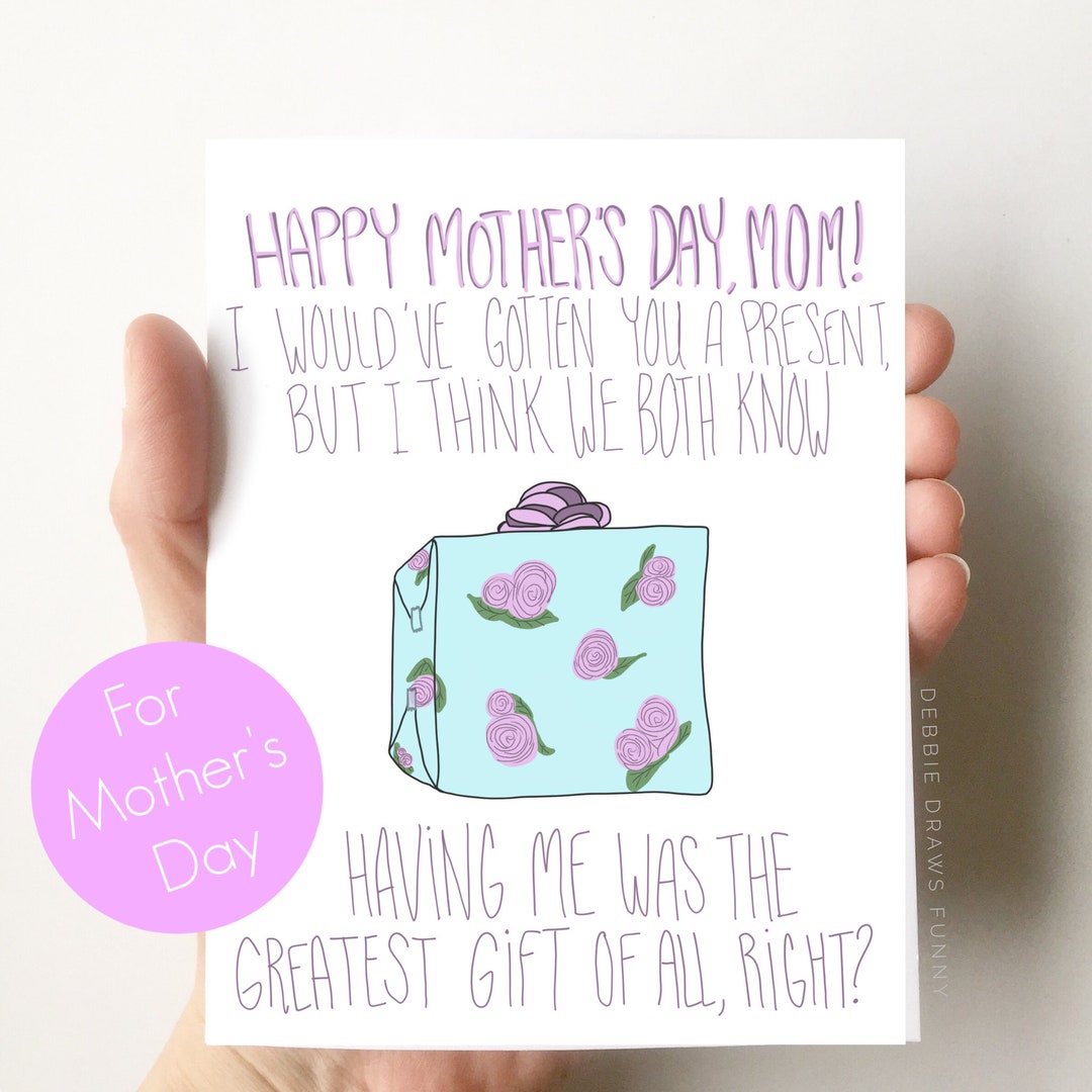 Funny Mothers Day Card - I Would've Gotten You a Present - First ...