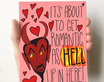 Romantic as Hell up in Here - Funny Valentine Cards - Valentine For Him - Valentine For Her - Boyfriend Card