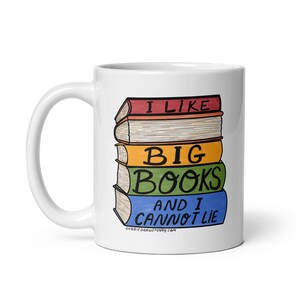 I Like Big Books And I Cannot Lie Mug, Book Lovers Coffee Mug, Book Lovers Gift Mug