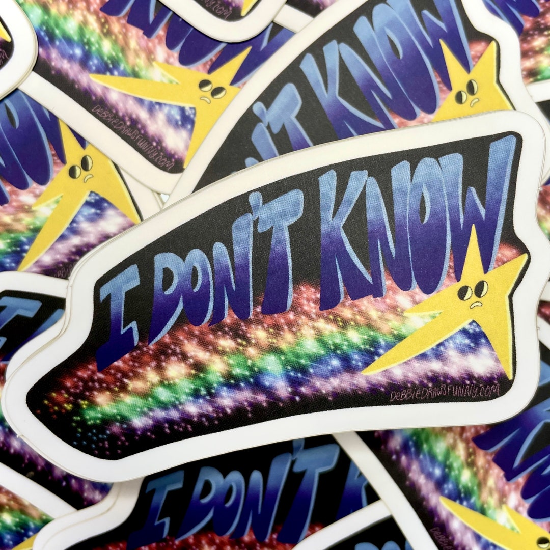 I Don't Know, the More You Know Sticker, Eighties Kids Sticker, 90s PSA ...
