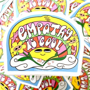 Empathy Is Cool Sticker, Empathy Sticker, Mental Health Sticker, Practice Empathy Sticker, Be Kind Sticker, Inspirational Quotes Sticker