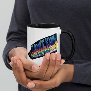 The More You Know Parody Mug I Don&#39;t Know Parody Mug Funny PSA Mug