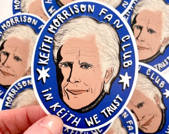 Keith Morrison Fan Club Sticker, Dateline Fan Sticker, True Crime Lover Sticker, NOT Official Keith Morrison Or Dateline Merchandise!