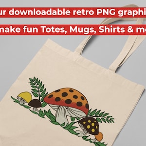 K&ouml;nnte beinhalten: Eine wei&szlig;e Einkaufstasche mit einem Retro-Design von Pilzen in Orange-, Gelb- und Braunt&ouml;nen. Die Pilze sind von gr&uuml;nen Bl&auml;ttern umgeben. Der Text "Use our downloadable retro PNG graphic files to make fun Totes, Mugs, Shirts & more!" befindet sich oben auf der Tasche.