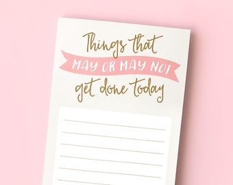 Funny Notepad, Coworker Gift, To Do List, Things That May or May Not Get Done, Lined Notepad, 50 Page Magnetic Notepad