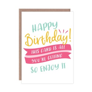 Carte d’anniversaire drôle, carte d’anniversaire adulte, carte d’anniversaire mignonne, cette carte est tout ce que vous obtenez, carte pour parent, carte pour frère ou sœur