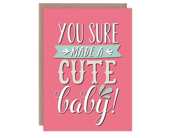 Funny Baby Card | Funny Baby Shower Card | Funny New Baby Card | Cute Baby Card | You Sure Made A Cute Baby Card Pink