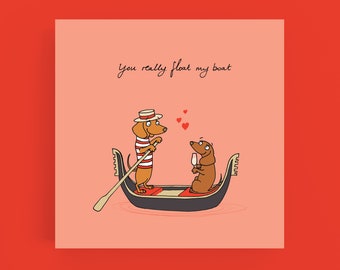 You really float my boat card*Greeting card*Valentine's*Love*Anniversary*Romance*Gondola*Dog*cartoon*Humour*Dachshund*Sausage dog*Wiener dog