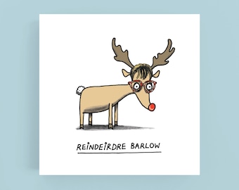 Reindierdre Barlow Christmas*card*Greeting card*Humour*Pun*Reindeer*Corrie*Humour*Funny*Festive*Seasonal*Illustration*Cartoon