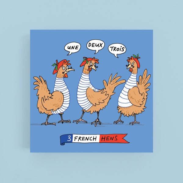 Three French hens Christmas cards*Greeting card*Festive pun*Illustration*Cartoon*Hens*Xmas pun*French*Seasonal*Funny*Humour*