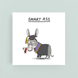 Smart Ass Graduation*card*Greeting card*Funny*Humour*Illustration*Cartoon*Donkey*Ass*Graduate*Congratulations*Exams*Pun