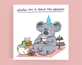 Koala-Tea*birthday*card*Greeting card*Koala bear*Cartoon*Funny*Humour*Pun*Illustration*Tea*Party*Cake