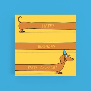 HappybirthdaypartysausageDachshund cardGreeting cardDogSausage dogWiener dogCartoonIllustrationHumourFunny image 1