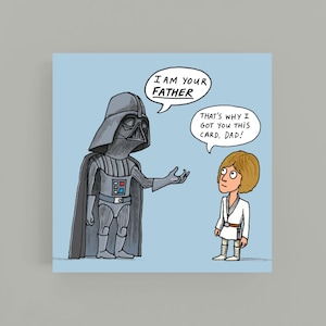 Ik ben je * Vader * Kaart * Wenskaart * Vaderdag * Vader * Star Wars * Darth Vader * Humor * Funny * Cartoon * Illustratie *