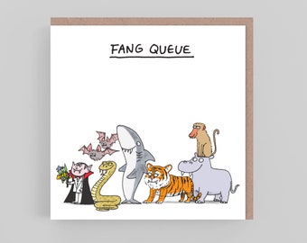 Fang Queue card-Humour-Funny-Pun-Cartoon-Wordplay-Greeting card-Thanksgiving-Thanks a lot-Cartoon card-Illustrated card*Thank You card
