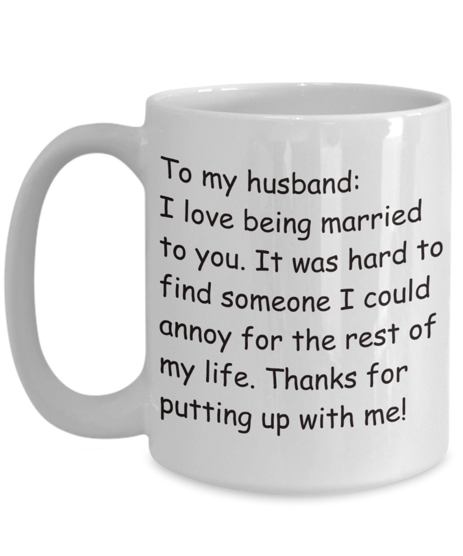 To My Husband Coffee Mug White Ceramic Tea Cup I Love Being Married to ...