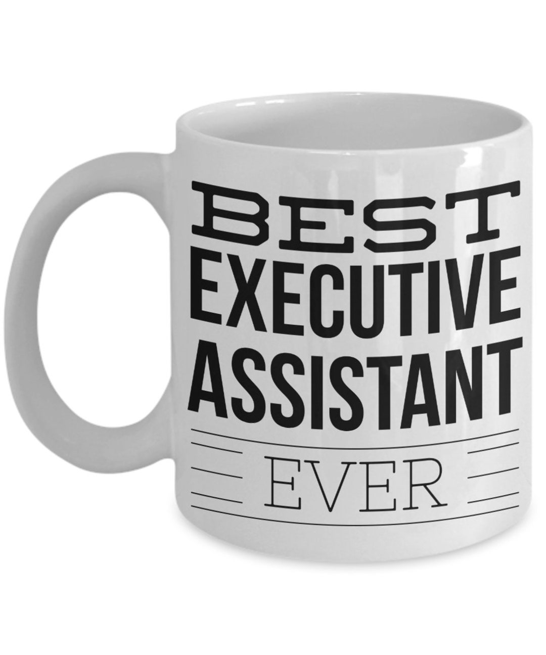 Best Executive Assistant Ever Mug Gift for Executive Assistant