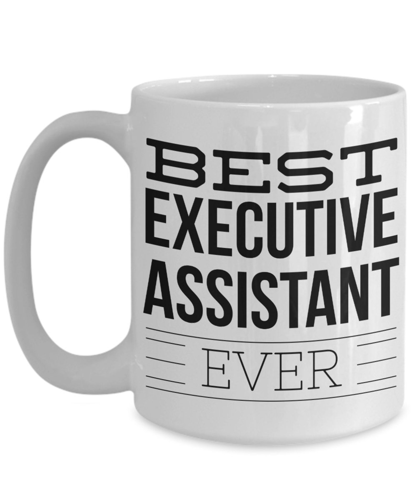 Best Executive Assistant Ever Mug Gift for Executive Assistant