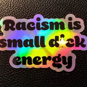 Holographic Anti Racism Sticker