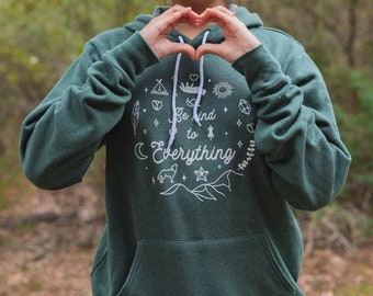 Wees lief voor alles | Esthetische Hoodie | Motiverende gift | Positiviteit Hoodie | Vriendelijkheid is belangrijk trui | Boho Sweatshirt met capuchon