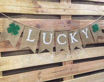 LUCKY Banner, St. Patrick's Day Decoration, Burlap Banner, St Patties Day Garland, Saint Patrick's Day Bunting