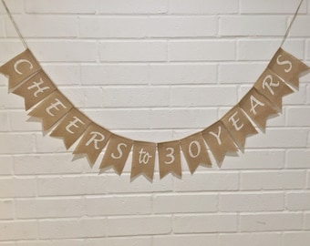 Anniversary Burlap Banner, Cheers to 50 Years, 50th BIRTHDAY Burlap Banner, 40th Birthday, 40th Anniversary, 30th Birthday, 30th Anniversary