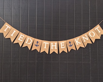 TIED the KNOT Burlap Banner, Just Married Banner, Nautical Wedding Banner, Beach Wedding Theme, Photo Prop