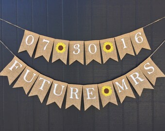 FUTURE MRS Banner, Burlap Bridal Shower Banner, Sunflower Bridal Shower Decor, Engagement Banner, Sunflower Wedding Burlap Banner Set