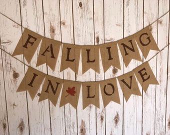FALLING IN LOVE Banner, Fall Wedding Decor, Fall Burlap Banner, Fall Decor, Fall Bridal Shower Banner, Fall Wedding Photo Prop