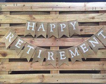 HAPPY RETIREMENT Burlap Banner, Retirement Bunting, Retirement Decoration, Retirement Garland
