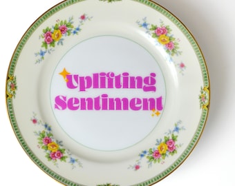 Uplifting Sentiment Funny Wall Art Redesigned/Upcycled Vintage China Vintage Home Decor