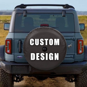 CUSTOM Ford Bronco Spare TIRE COVER, Bronco Cover, Bronco Accessories, Bronco Shirt, Bronco Gifts, 2021 Bronco, 2022 Bronco, 2023 Bronco,