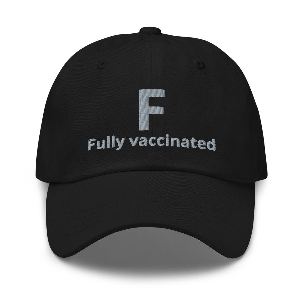 Fully Vaccinated Dad/universal Hat 